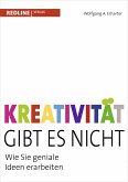 Kreativität gibt es nicht (eBook, PDF)