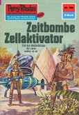 Zeitbombe Zellaktivator (Heftroman) / Perry Rhodan-Zyklus 