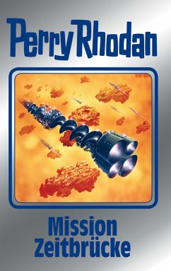 Mission Zeitbrücke / Perry Rhodan - Silberband Bd.121 (eBook, ePUB) - Mahr, Kurt; Kneifel, Hans; Vlcek, Ernst; Terrid, Peter; Francis, H.G.; Sydow, Marianne; Ewers, H.G.; Griese, Peter