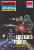 Einsteins Tränen (Heftroman) / Perry Rhodan-Zyklus &quote;Die endlose Armada&quote; Bd.1165 (eBook, ePUB)