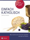 Einfach Katholisch (eBook, ePUB)