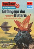 Gefangene der Materie (Heftroman) / Perry Rhodan-Zyklus &quote;Die kosmische Hanse&quote; Bd.1070 (eBook, ePUB)