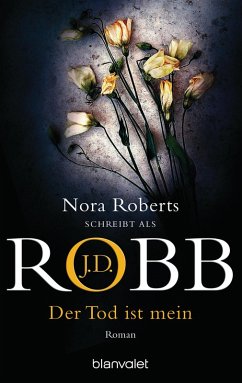 Der Tod ist mein / Eve Dallas Bd.8 (eBook, ePUB) - Robb, J. D.