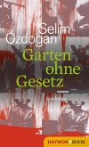 Garten ohne Gesetz (eBook, ePUB)