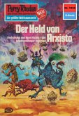 Der Held von Arxisto (Heftroman) / Perry Rhodan-Zyklus &quote;Die kosmische Hanse&quote; Bd.1022 (eBook, ePUB)