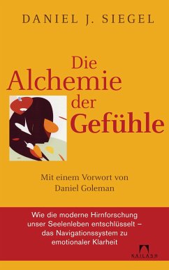 Die Alchemie der Gefühle (eBook, ePUB) - Siegel, Daniel J.