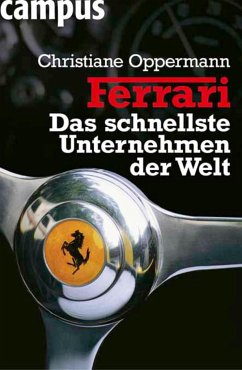 Ferrari - Das schnellste Unternehmen der Welt (eBook, ePUB) - Oppermann, Christiane