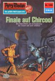 Finale auf Chircool (Heftroman) / Perry Rhodan-Zyklus "Die kosmische Hanse" Bd.1052 (eBook, ePUB)