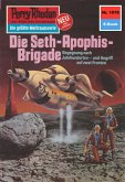 Die Seth-Apophis-Brigade (Heftroman) / Perry Rhodan-Zyklus &quote;Die kosmische Hanse&quote; Bd.1078 (eBook, ePUB)