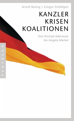 Kanzler, Krisen, Koalitionen (eBook, ePUB) - Baring, Arnulf; Schöllgen, Gregor