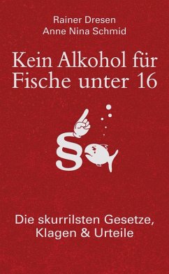 Kein Alkohol für Fische unter 16 (eBook, ePUB) - Schmid, Anne Nina; Dresen, Rainer