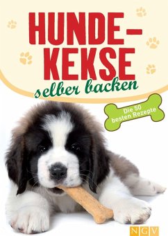 Hundekekse selber backen (eBook, ePUB)