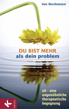 Du bist mehr als dein Problem (eBook, ePUB) - Böschemeyer, Uwe