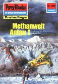 Methanwelt Antau I (Heftroman) / Perry Rhodan-Zyklus &quote;Die Linguiden&quote; Bd.1525 (eBook, ePUB)