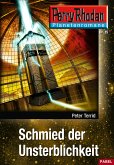 Schmied der Unsterblichkeit / Perry Rhodan - Planetenromane Bd.15 (eBook, ePUB)