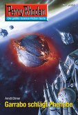 Garrabo schlägt Phenube (Heftroman) / Perry Rhodan-Zyklus &quote;Neuroversum&quote; Bd.2655 (eBook, ePUB)