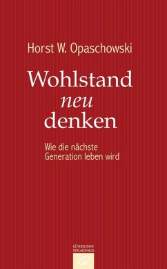 Wohlstand neu denken (eBook, ePUB) - Opaschowski, Horst