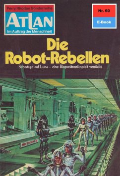 Die Robot-Rebellen (Heftroman) / Perry Rhodan - Atlan-Zyklus 