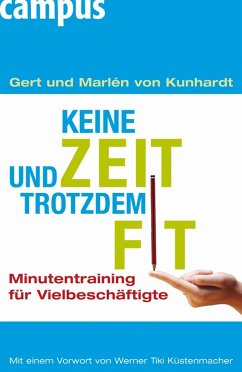 Keine Zeit und trotzdem fit (eBook, ePUB) - Kunhardt, Gert von; Kunhardt, Marlén von