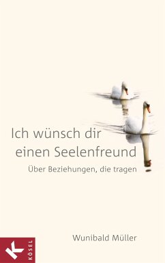 Ich wünsch dir einen Seelenfreund (eBook, ePUB) - Müller, Wunibald