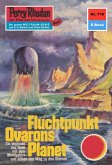 Fluchtpunkt Ovarons Planet (Heftroman) / Perry Rhodan-Zyklus &quote;Aphilie&quote; Bd.719 (eBook, ePUB)