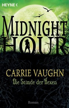 Die Stunde der Hexen / Midnight-Hour-Roman Bd.4 (eBook, ePUB) - Vaughn, Carrie