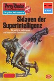 Sklaven der Superintelligenz (Heftroman) / Perry Rhodan-Zyklus &quote;Die kosmische Hanse&quote; Bd.1047 (eBook, ePUB)