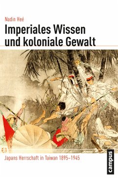 Imperiales Wissen und koloniale Gewalt (eBook, PDF) - Heé, Nadin