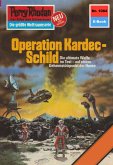 Operation Kardec-Schild (Heftroman) / Perry Rhodan-Zyklus "Die kosmische Hanse" Bd.1084 (eBook, ePUB)