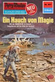 Ein Hauch von Magie (Heftroman) / Perry Rhodan-Zyklus "Pan-Thau-Ra" Bd.897 (eBook, ePUB)
