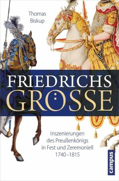 Friedrichs Größe (eBook, PDF) - Biskup, Thomas
