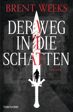 Der Weg in die Schatten / Schatten Trilogie Bd.1 (eBook, ePUB) - Weeks, Brent