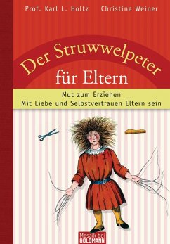 Der Struwwelpeter für Eltern (eBook, ePUB) - Holtz, Karl L.; Weiner, Christine