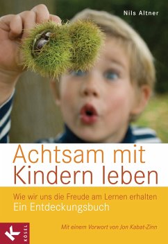 Achtsam mit Kindern leben (eBook, ePUB) - Altner, Nils