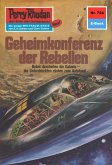 Geheimkonferenz der Rebellen (Heftroman) / Perry Rhodan-Zyklus &quote;Aphilie&quote; Bd.724 (eBook, ePUB)