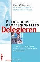 Erfolg durch professionelles Delegieren (eBook, PDF) - Goldfuß, Jürgen W.