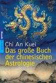 Das große Buch der chinesischen Astrologie (eBook, ePUB)