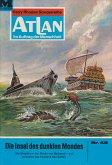 Die Insel des dunklen Mondes (Heftroman) / Perry Rhodan - Atlan-Zyklus 