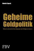 Die geheime Goldpolitik (eBook, PDF)