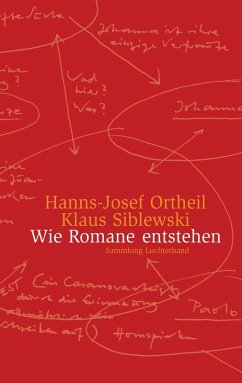 Wie Romane entstehen (eBook, ePUB) - Ortheil, Hanns-Josef; Siblewski, Klaus