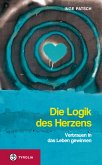 Die Logik des Herzens (eBook, ePUB)