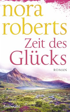 Zeit des Glücks / Zeit Trilogie Bd.3 (eBook, ePUB) - Roberts, Nora