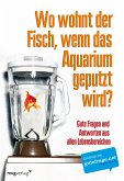 Wo wohnt der Fisch, wenn das Aquarium geputzt wird? (eBook, ePUB)