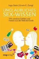 Unglaubliches Sex-Wissen (eBook, PDF) - Stein, Ingo
