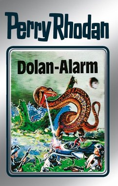 Dolan-Alarm / Perry Rhodan - Silberband Bd.40 (eBook, ePUB) - Darlton, Clark; Ewers, H. G.; Kneifel, Hans; Voltz, William