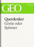 Querdenker: Genie oder Spinner? (GEO eBook Single) (eBook, ePUB)