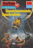 Einsatzkommando Synchrodrom (Heftroman) / Perry Rhodan-Zyklus &quote;Die endlose Armada&quote; Bd.1125 (eBook, ePUB)