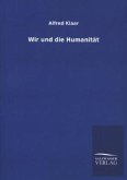 Wir und die Humanität