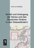 Verfall und Untergang der Hansa und des Deutschen Ordens in den Ostseeländern