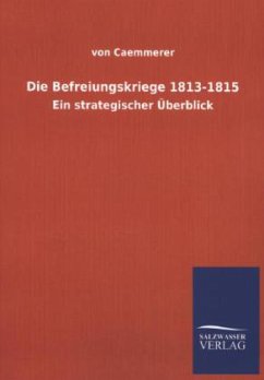 Die Befreiungskriege 1813-1815 - Caemmerer, Rudolf von